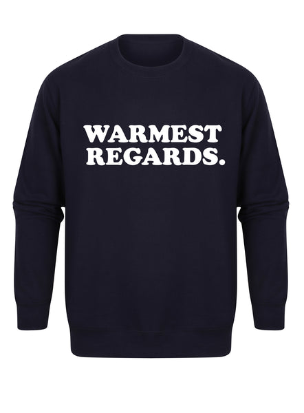 Warmest Regards - Unisex Fit Sweater