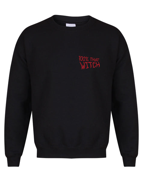 100% That Witch - Chest Design - Unisex Fit Sweater