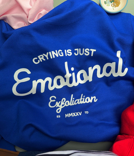 Crying Is Just Emotional Exfoliation - Unisex Fit Sweater
