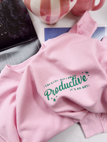 I Cry a Lot, but I am so Productive, it's an Art! - Unisex Fit Sweater