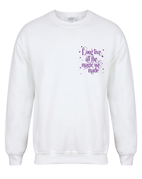 Long Live All The Magic We Made - Unisex Fit Sweater