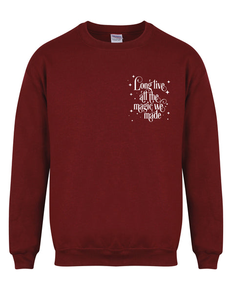 Long Live All The Magic We Made - Unisex Fit Sweater