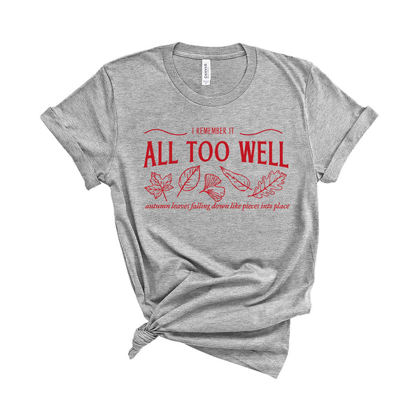 I Remember It All Too Well - Unisex Fit T-Shirt