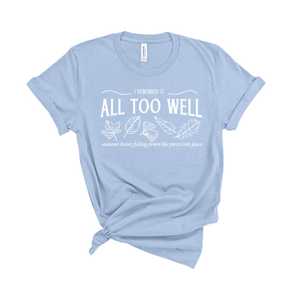 I Remember It All Too Well - Unisex Fit T-Shirt