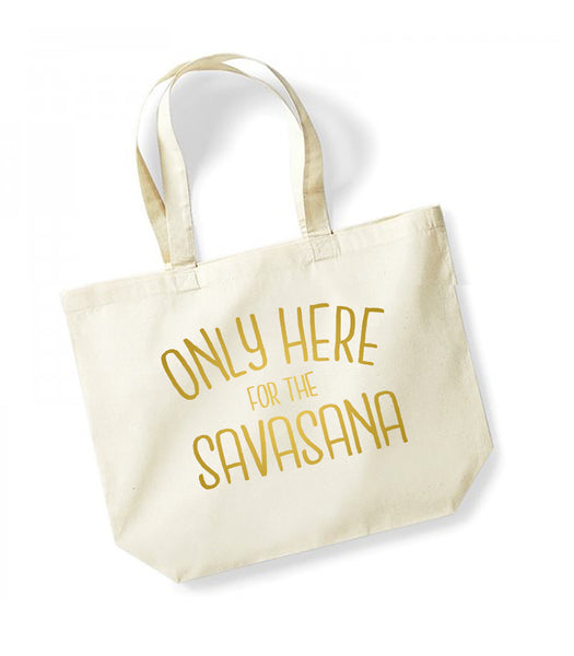 Only Here For The Savasana - Large Canvas Tote Bag