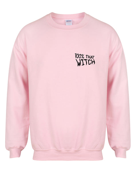 100% That Witch - Chest Design - Unisex Fit Sweater