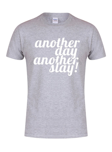 Another Day, Another Slay! - Unisex Fit T-Shirt