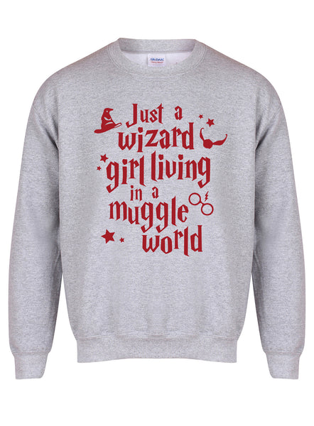 Just a Wizard Girl Living In a Muggle World - Unisex Fit Sweater