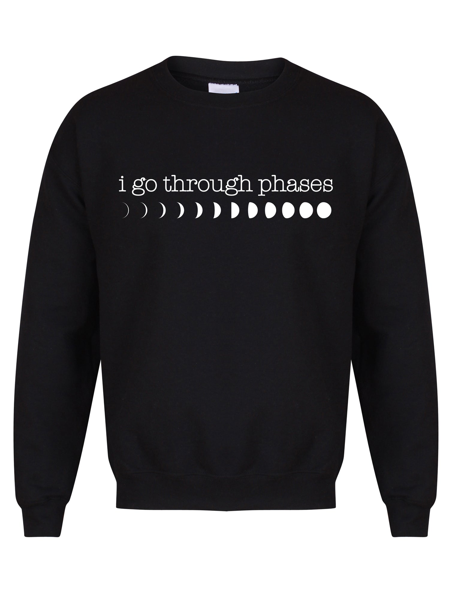 I Go Through Phases - Moon Phases - Unisex Fit Sweater