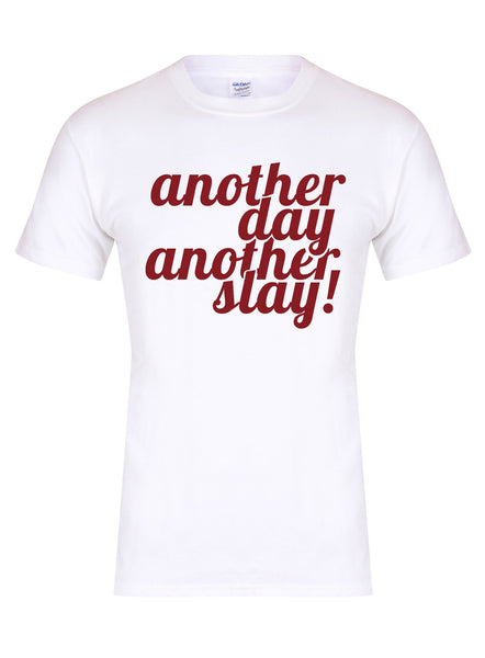 Another Day, Another Slay! - Unisex Fit T-Shirt