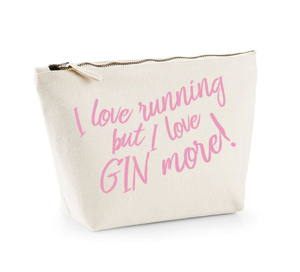 I Love Running But I Love Gin More - Make Up/Cosmetics Bag