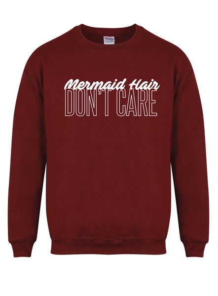 Mermaid Hair, Don't Care - Unisex Fit Sweater