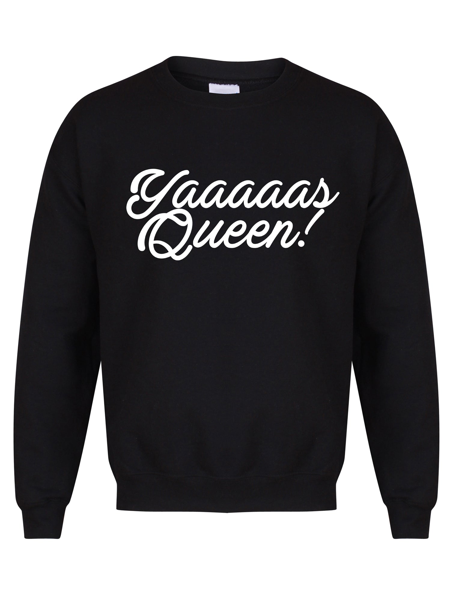 Yaaaaas Queen!- Unisex Fit Sweater