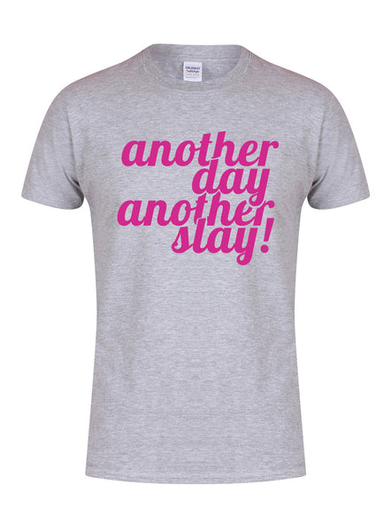 Another Day, Another Slay! - Unisex Fit T-Shirt