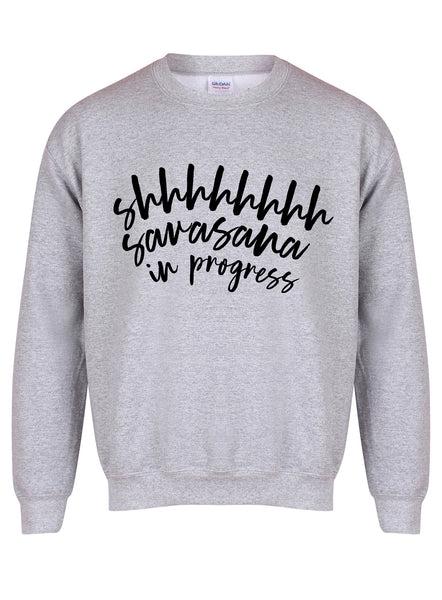 Shhhhh Savasana In Progress - Unisex Fit Sweater