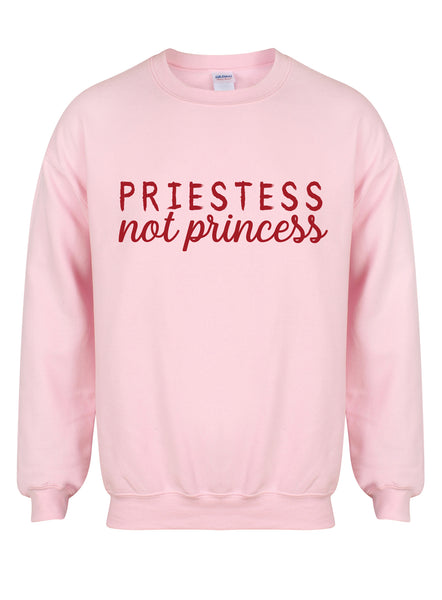 Priestess Not Princess - Unisex Fit Sweater