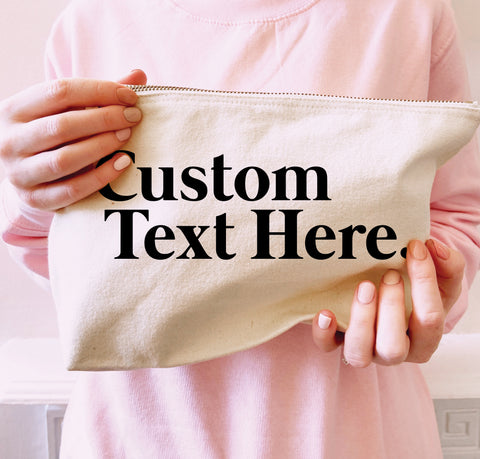 Slogan of Your Choice - Personalised - Make Up/Accessory Pouch