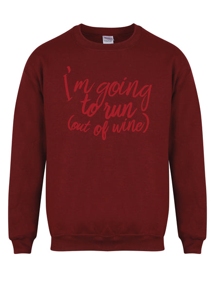 I'm Going to Run (Out of Wine) - Unisex Fit Sweater