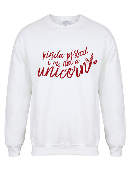 Kinda Pissed I'm Not a Unicorn - Unisex Fit Sweater