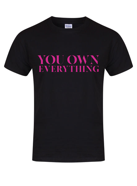 You Own Everything - Unisex T-Shirt