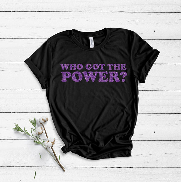 Who Got The Power? - Unisex T-Shirt
