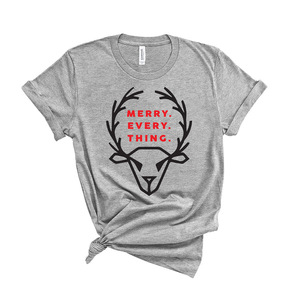 Merry. Every. Thing. - Unisex Fit T-Shirt