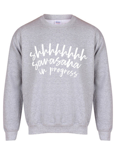 Shhhhh Savasana In Progress - Unisex Fit Sweater