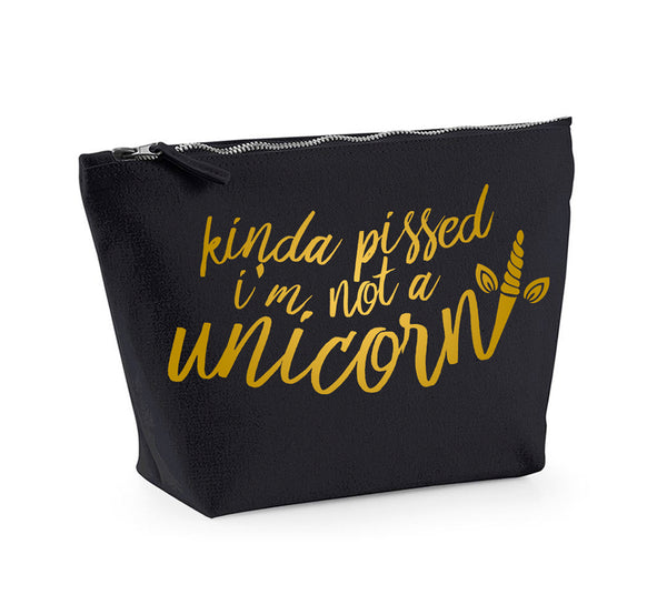 Kinda Pissed I'm Not a Unicorn - Make Up/Cosmetics Bag