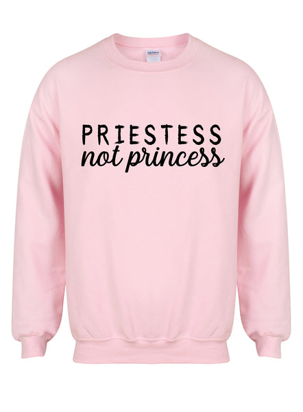 Priestess Not Princess - Unisex Fit Sweater