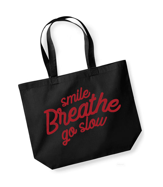 Smile, Breathe, Go Slow - Large Canvas Tote Bag