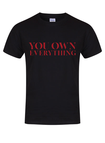 You Own Everything - Unisex T-Shirt