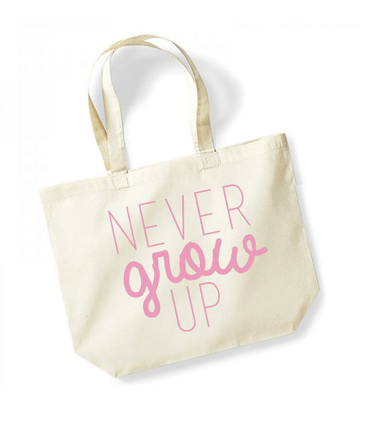 Never Grow Up - Large Canvas Tote Bag - Natural