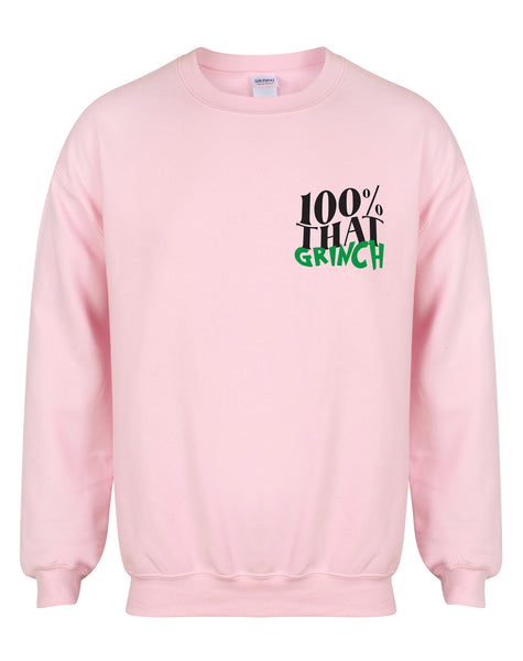 100% That Grinch - Unisex Fit Sweater