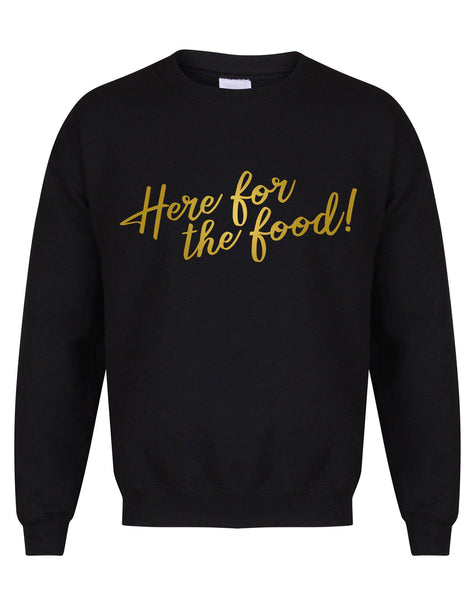 Here For The Food! - Unisex Fit Sweater