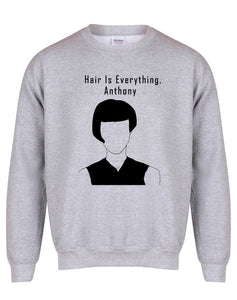 Hair Is Everything Anthony - Unisex Fit Sweater