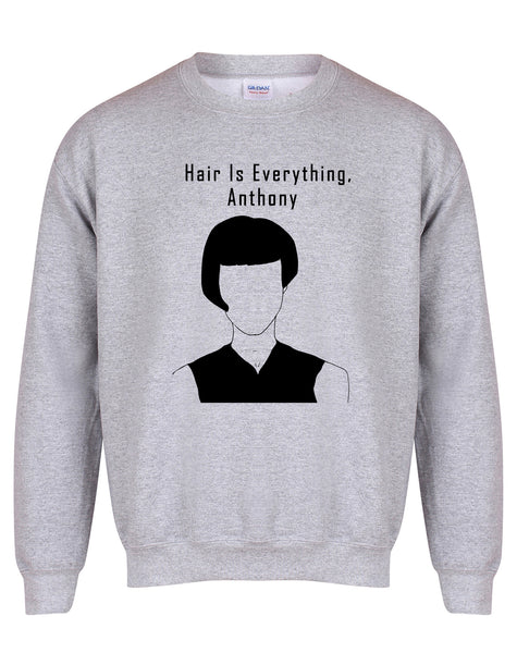 Hair Is Everything Anthony - Unisex Fit Sweater