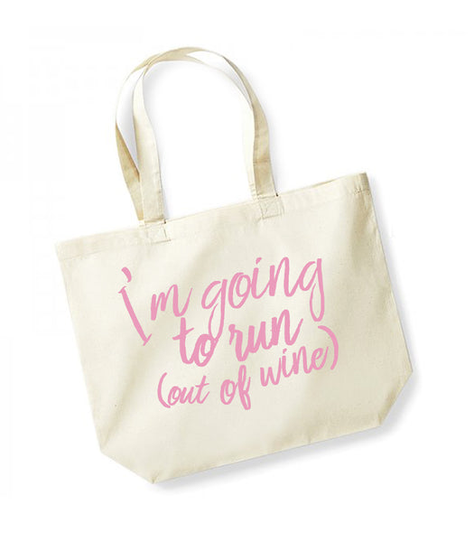I'm Going To Run (Out of Wine) - Large Canvas Tote Bag