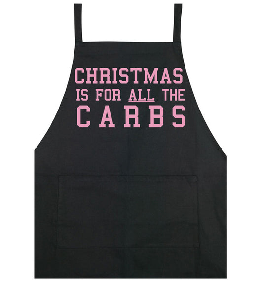 Christmas is for ALL the Carbs - Apron - Black