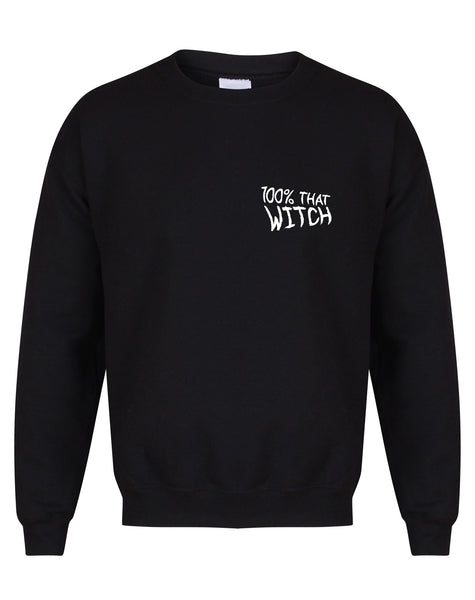 100% That Witch - Chest Design - Unisex Fit Sweater