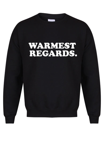 Warmest Regards - Unisex Fit Sweater
