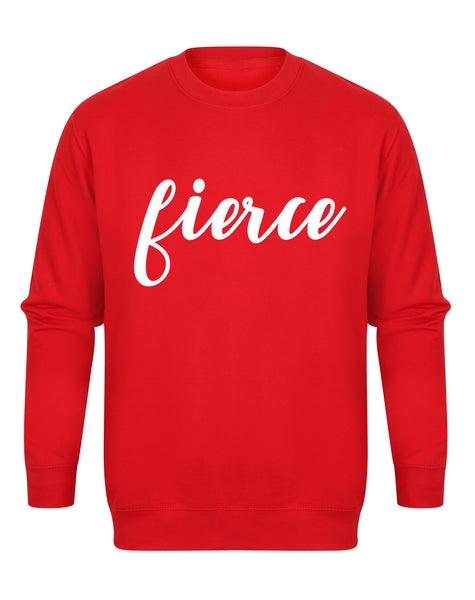 Fierce - Unisex Fit Sweater