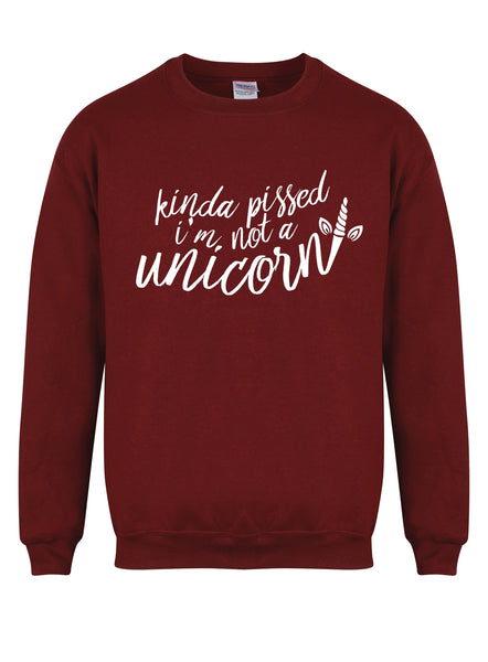 Kinda Pissed I'm Not a Unicorn - Unisex Fit Sweater