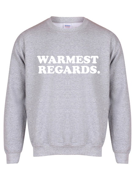 Warmest Regards - Unisex Fit Sweater
