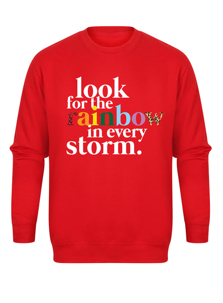 Look For The Rainbow In Every Storm - Unisex Fit Sweater