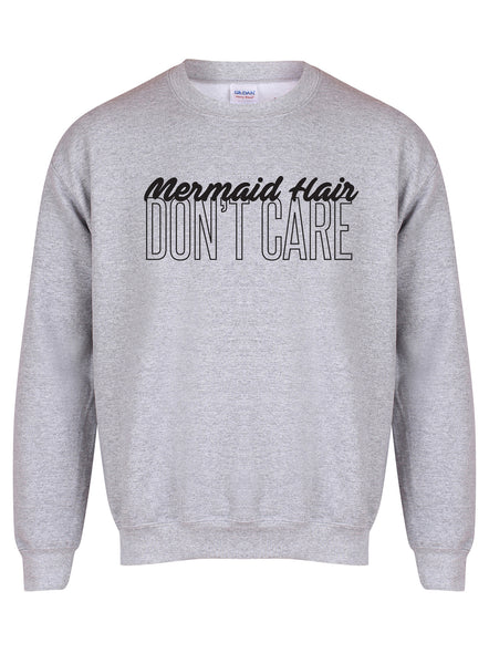 Mermaid Hair, Don't Care - Unisex Fit Sweater
