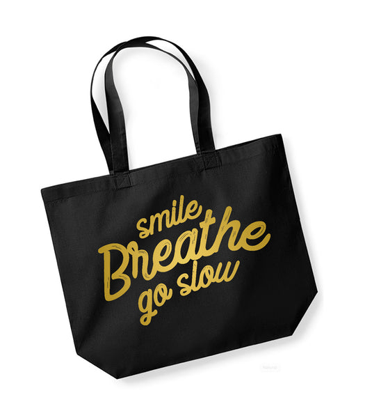 Smile, Breathe, Go Slow - Large Canvas Tote Bag
