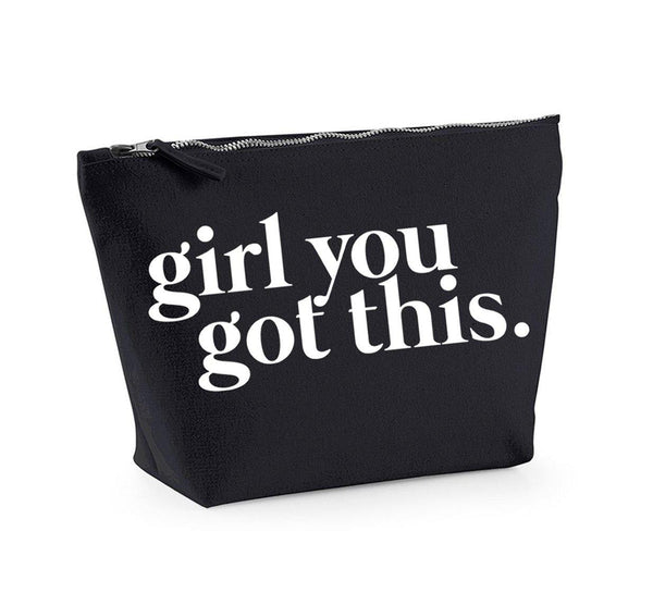 Girl You Got This - Make Up/Cosmetics Accessory Pouch - Two sizes Available