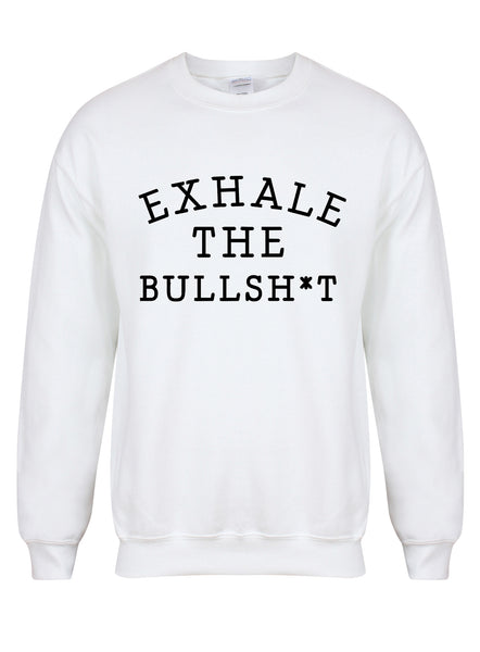 Exhale the Bullshit - Unisex Fit Sweater