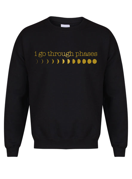 I Go Through Phases - Moon Phases - Unisex Fit Sweater