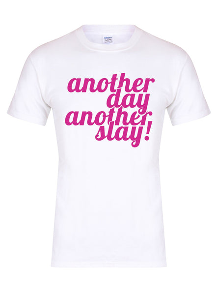 Another Day, Another Slay! - Unisex Fit T-Shirt